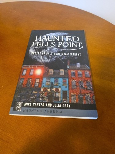 Haunted fells point - haunted, of